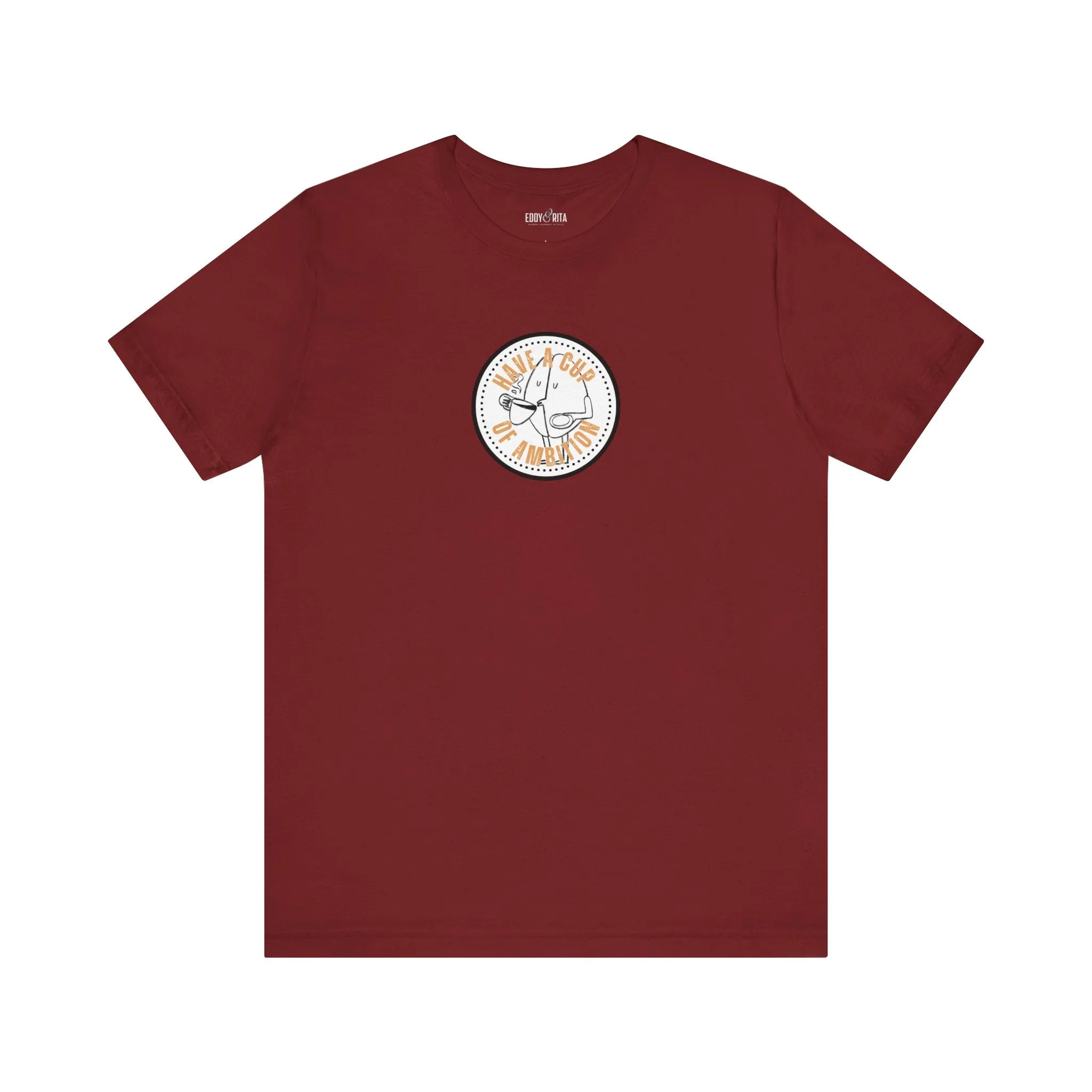 Have a Cup of Ambition - Coffee Lover's Women's Bella Canvas T-Shirt