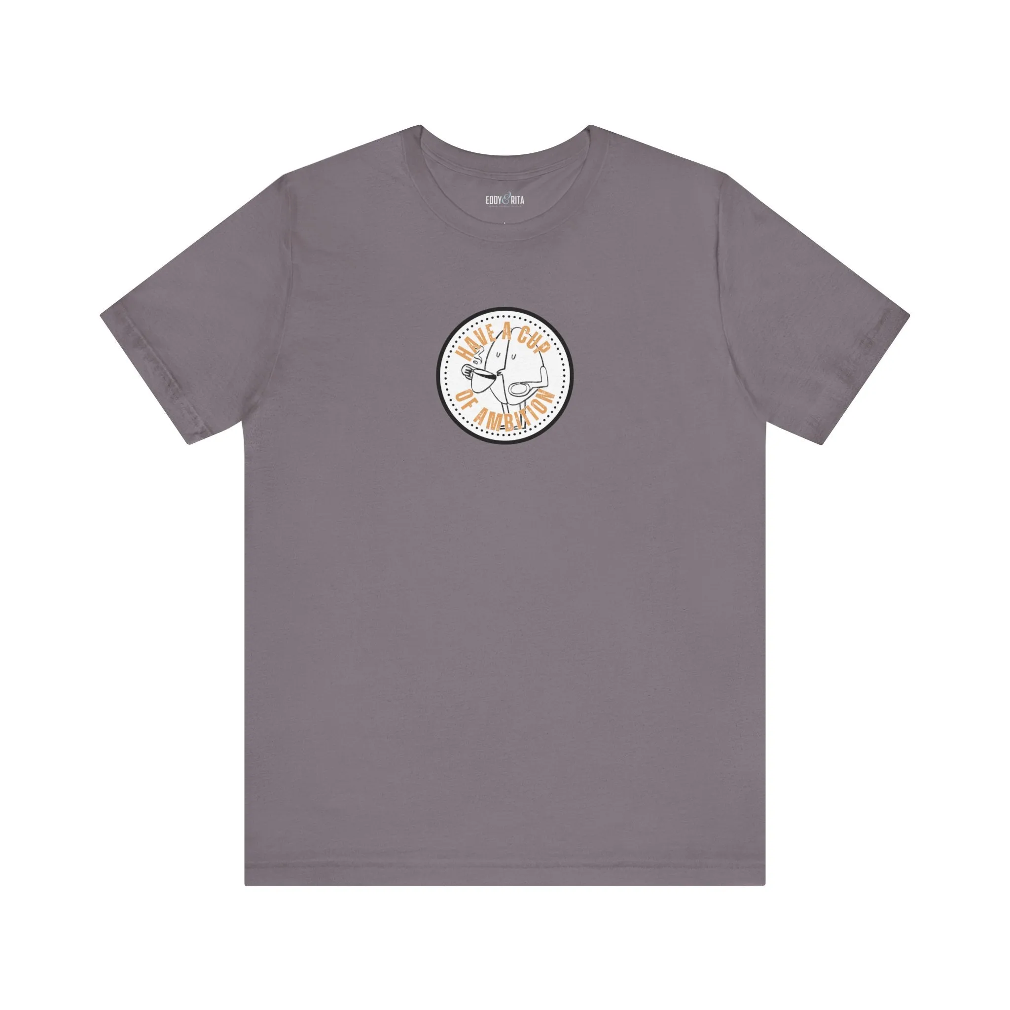 Have a Cup of Ambition - Coffee Lover's Women's Bella Canvas T-Shirt